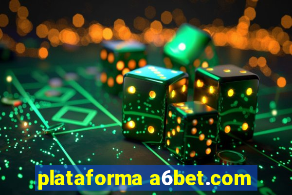 plataforma a6bet.com